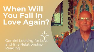 Gemini | When Will You Fall in Love Again? 🔮 Looking for Love and In a Relationship Tarot Reading