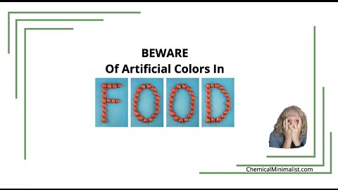 BEWARE of Artificial Food Dyes