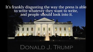 Donald Trump Quotes - It's a frankly disgusting the way the press...