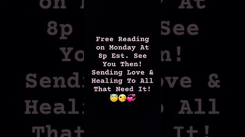 Giving Back Free Readings On Monday The 14! 8p Est Time.