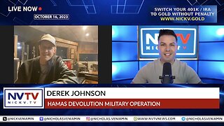 ⚔️ Oct 16 2023 - Derek Johnson w/ Nick V > Israel + Hamas Devolution Military Operation