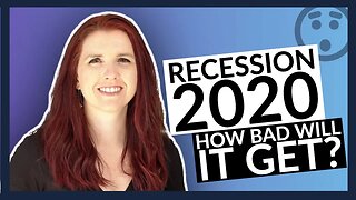RECESSION 2020 on the way - HOW BAD WILL IT GET?