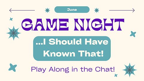 I Should Have Known That! - June Game Night