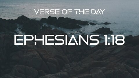 November 2, 2022 - Ephesians 1:18 // Verse of the Day