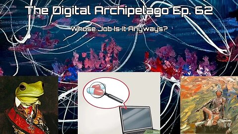 The Digital Archipelago #62: Full Time Nonsense