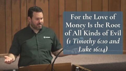 For the Love of Money Is the Root of All Kinds of Evil-1 Timothy 6:10