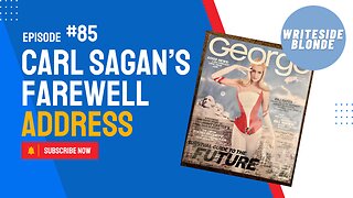 EP 85: Carl Sagan's Farewell Address (George Magazine, February 1997)