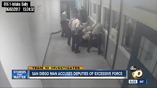San Diego man accuses deputies of excessive force