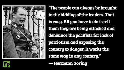 Nazi war criminal Hermann Göring's universal strategy to manipulate the people