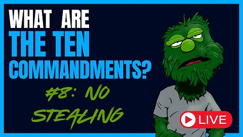 10 Commandments #8 No Stealing and Q&A!