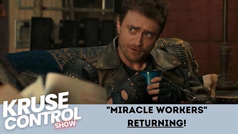 Miracle Workers RETURNING in July