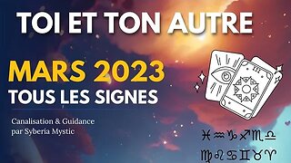 😍 TOI ET TON AUTRE - MARS 2023 | ASTRO TAROT 🔥💖 #guidancesentimentale #tarot #astrologie