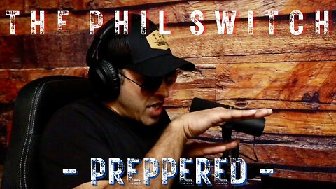 Preppered | The Phil Switch
