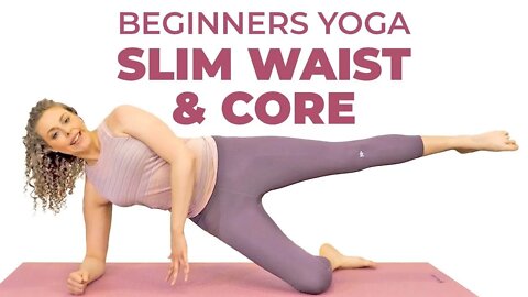 Beginners Yoga for Slim Waist & Core, 20 Minute Beginner Weight Loss with Corrina Rachel