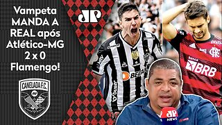 "Velho, essa DERROTA do Flamengo para o Atlético-MG foi..." Vampeta FALA TUDO após 2 a 0!