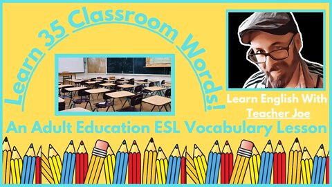 Learn 35 Classroom Words In English - Vocabulary Lesson 1