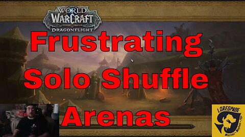 Rated Solo Arenas In World Of Warcraft Are Driving me Insane