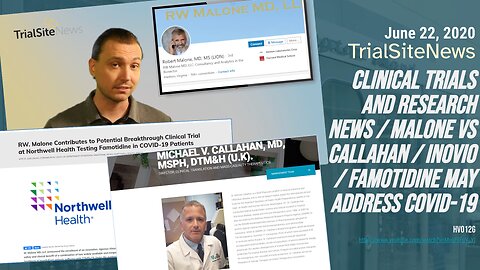 (June 2020) TrialSiteNews Clinical Trials: Malone vs Callahan / Inovio / Famotidine may help CV19