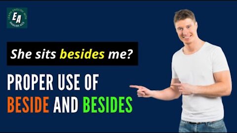 Proper use of "Beside" and "Besides"