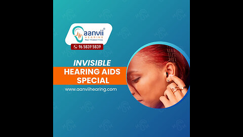 What Makes Invisible Hearing Aids Special? | Aanvii Hearing