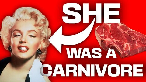 Marilyn Monroe was on the Carnivore Diet