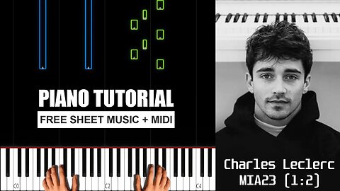 MIA23 (1:2) - Charles Leclerc - (MEDIUM) Piano Tutorial