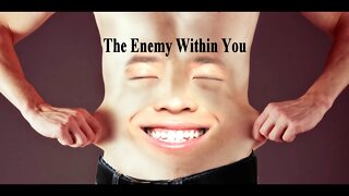 The Enemy Within You