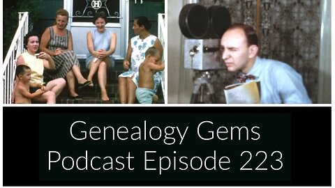 Genealogy Gems Podcast Episode 223