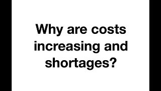 #092 Why are costs increasing and shortages?