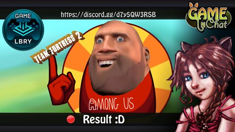 Result: 🔵 "Among us" and "Team fortress 2" community game 😃 🚀 Feel free to join next time? 🔥