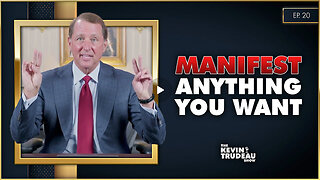 10 Steps To Manifest Anything You Want | The Kevin Trudeau Show | Ep. 20