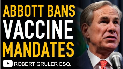 Texas Governor Greg Abbott Bans Vaccine Mandates in Texas