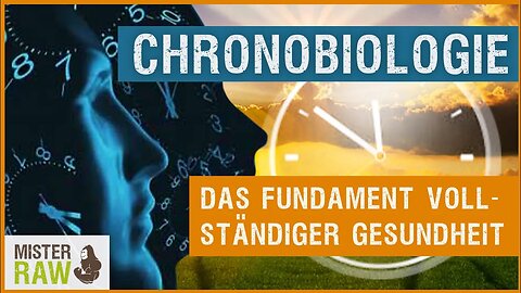 Chronobiologie / Das Fundament vollständiger Gesundheit