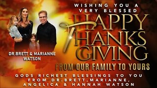 Voice of Destiny!" With Dr. Brett & Marianne Watson "Happy Thanksgiving" From Our Family To Yours!