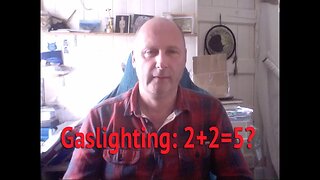 Gaslighting: 2+2=5?