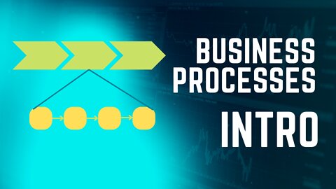 Business Processes Intro