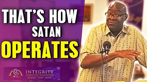 That's How Satan Operates! | Integrity C.F. Church