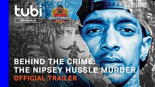 Nipsey Hussle - Behind The Crime (Docuseries)