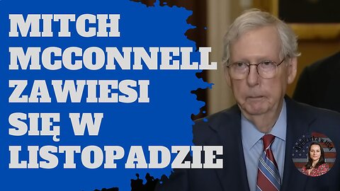 82-letni Mitch McConnell rezygnuje ze stanowiska + immunitet Donalda Trumpa?