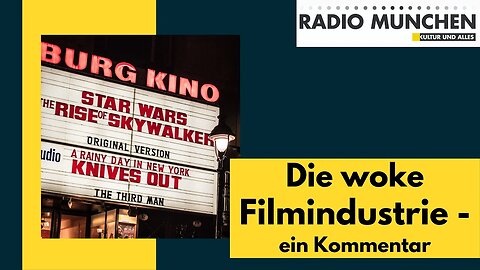 Die Woke Filmindustrie - ein Kommentar