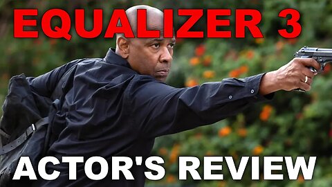 EQUALIZER 3 MOVIE REVIEW : Actor's Review