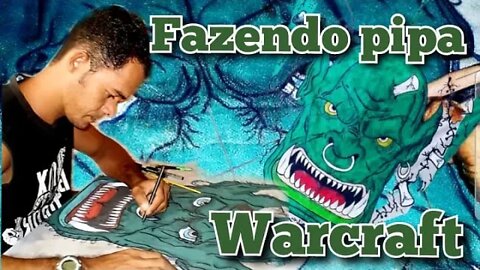 PIPA WARCRAFT; Pintura e elaboração