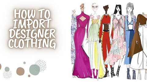 Expert Tips for Importing Designer Clothing