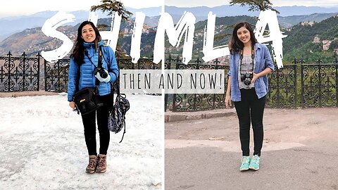 SHIMLA IN SUMMER vs WINTER | I got photos at the same place!! Shimla Vlog
