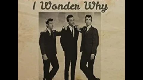 Dion & the Belmonts "I Wonder Why"