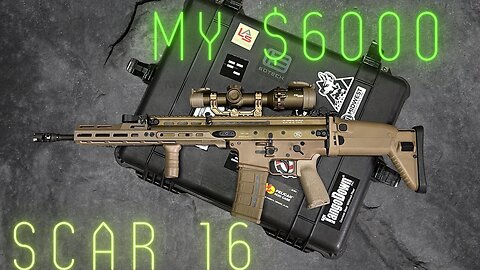 The Ultimate FN SCAR 16 Setup: Fully Kitted Out