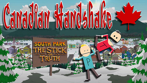 South Park: The Stick of Truth -Canadian Handshake Achievement