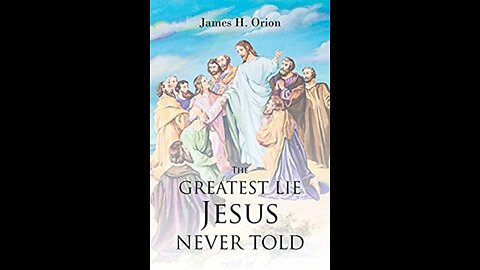 The Greatest Lie Jesus Never Told.