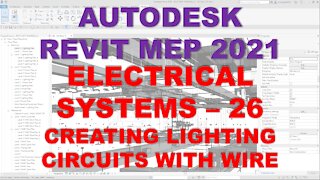 Autodesk Revit MEP 2021 - ELECTRICAL SYSTEMS - CREATING LIGHTING CIRCUITS WITH WIRE