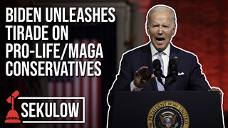 Biden Unleashes Tirade on Pro-Life/MAGA Conservatives